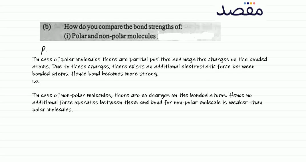 (b) How do you compare the bond strengths of:(i) Polar and non-polàr molecules